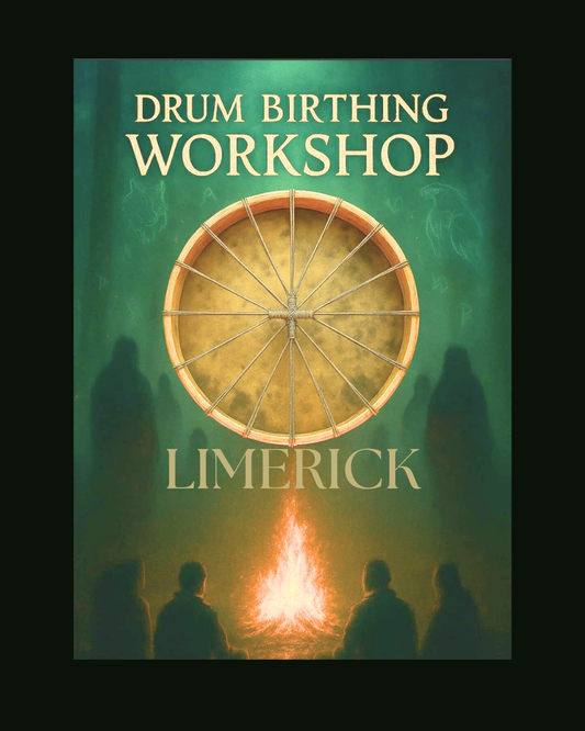 DRUM BIRTHING WORKSHOP: REVIVAL HARMONY LIMERICK/  5th September